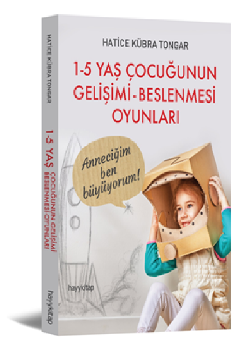 1-5 Yaş Çocuğunu Gelişimi Beslenmesi ve Oyunları