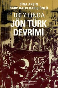 100. Yılında Jön Türk Devrimi