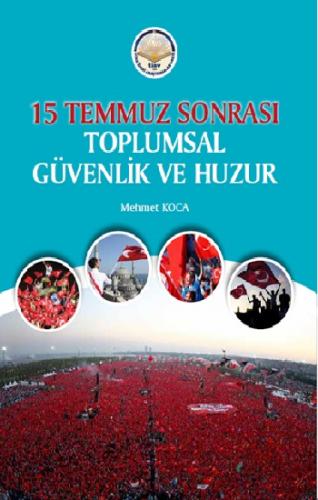 15 Temmuz Sonrası Toplumsal Güvenlik ve Huzur