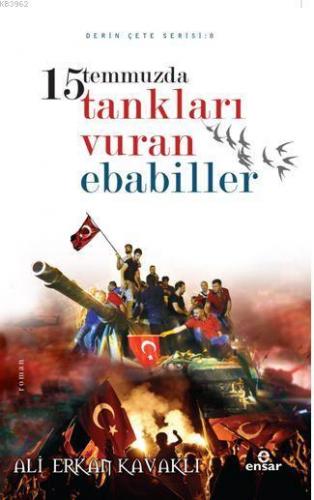 15 Temmuzda Tankları Vuran Ebabiller