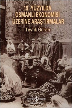 19. Yüzyılda Osmanlı Ekonomisi Üzerine Araştırmalar