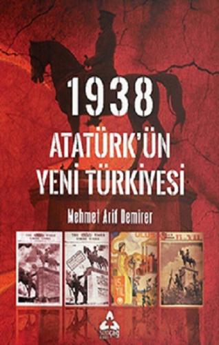 1938 Atatürk'ün Yeni Türkiye'si