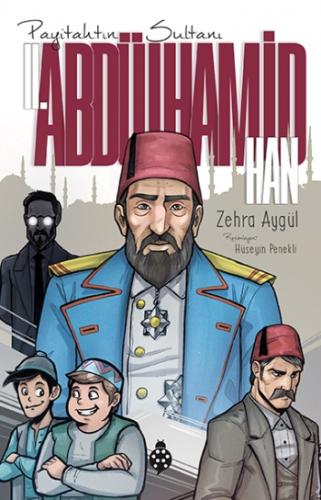 2. Abdülhamit Han - Payitahtın Sultanı