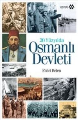 20. Yüzyılda Osmanlı Devleti