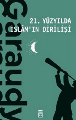 21. Yüzyılda İslam'ın Dirilişi