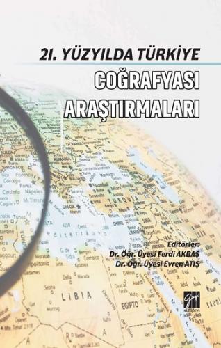 21. Yüzyılda Türkiye Coğrafya Araştırmaları