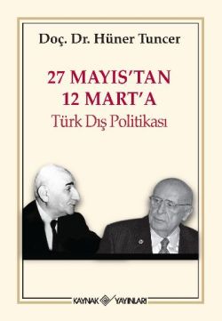 27 Mayıs'tan 12 Mart'a Türk Dış Politikası