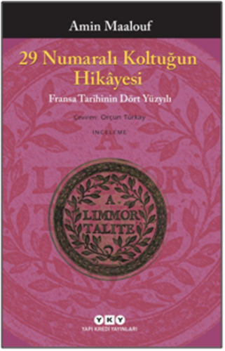 29 Numaralı Koltuğun Hikayesi - Fransa Tarihinin Dört Yüzyılı