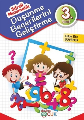 3. Sınıf Şifreli Matematik (Düşünme Becerilerini Geliştirme)