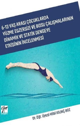 6-13 Yaş Arası Çocuklarda Yüzme Egzersizi ve Bosu Çalışmalarının Dinam