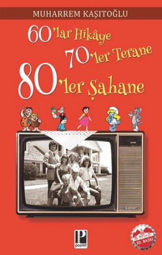 60'lar Hikaye 70'ler Terane 80'ler Şahane