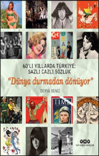 60'lı Yıllarda Türkiye- Sazlı Cazlı Sözlük – Dünya Durmadan Dönüyor