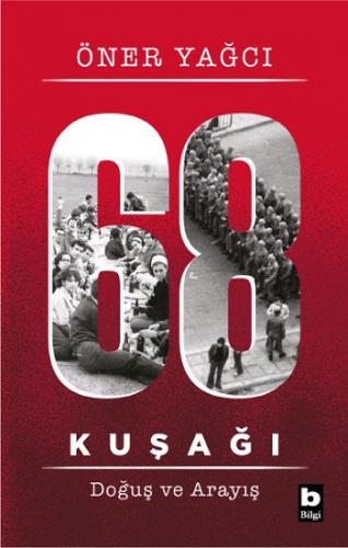 68 Kuşağı Doğuş ve Arayış