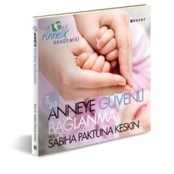 7/24 Anneye Güvenli Bağlanma