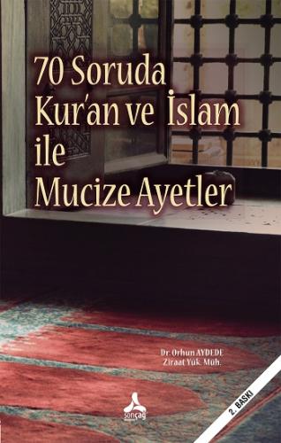 70 Soruda Kur'an Ve İslam İle Mucize Ayetler