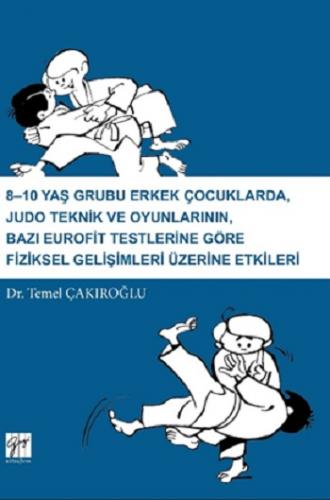 8-10 Yaş Grubu Erkek Çocuklarda Judo Teknik ve Oyunlarının Bazı Eurofi