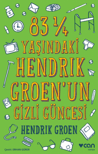 83 ¼ Yaşındaki Hendrik Groen'in Gizli Güncesi