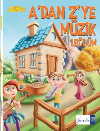 A dan Z ye Müzik 1. Bölüm