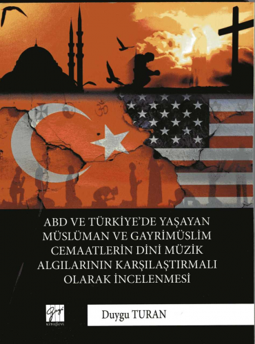 ABD ve Türkiye'de Yaşayan Müslüman ve Gayrimüslim Cemaatlerin Dini Müz