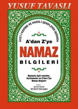 A'dan Z'ye Namaz Bilgileri (Dergi Boy) (D44)