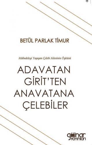 Adavatan Girit'ten Anavatana Çelebiler