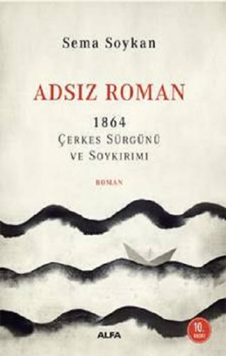 Adsız Roman - 1864 Çerkes Sürgünü ve Soykırımı