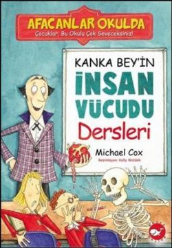 Afacanlar Okulda Kanka Bey'in İnsan Vücudu Dersleri