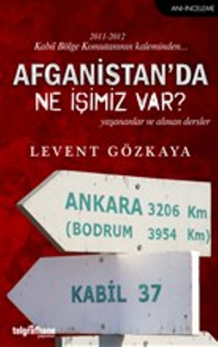 Afganistan'da Ne İşimiz Var?