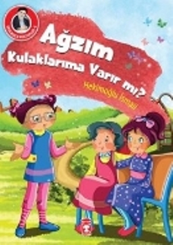 Ağzım Kulaklarıma Varır mı?