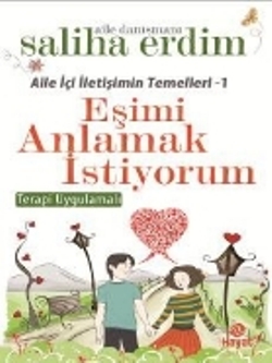 Aile İçi İletişimin Temelleri - 1 / Eşimi Anlamak İstiyorum