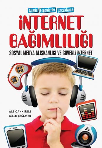 Ailede Ergenlerde Çocuklarda İNTERNET BAĞIMLILIĞI Sosyal Medya Alışkan