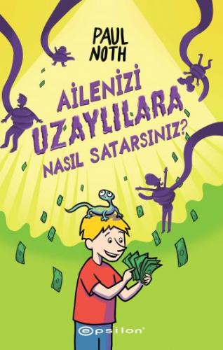 Ailenizi Uzaylılara Nasıl Satarsınız