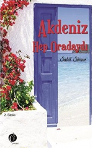 Akdeniz Hep Oradaydı - ön kapak Akdeniz Hep Oradaydı - arka kapak Akde