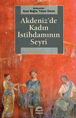 Akdeniz'de Kadın İstihdamının Seyri