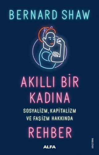 Akıllı Bir Kadın Sosyalizm, Kapitalizm ve Faşizm Hakkında Rehber