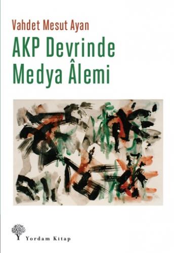 AKP Devrinde Medya Alemi