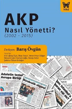 AKP Nasıl Yönetti ?