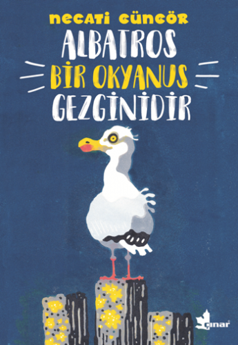 Albatros Bir Okyanus Gezginidir