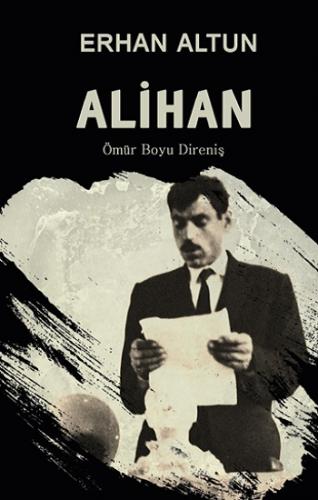 Alihan - Ömür Boyu Direniş