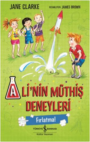 Ali'nin Müthiş Deneyleri - Fırlatma!