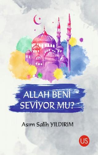 Allah Beni Seviyor mu?