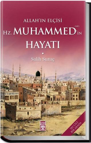 Allahın Elçisi Hazreti Muhammedin (S.A.V.) Hayatı (Fleksi Kapak)