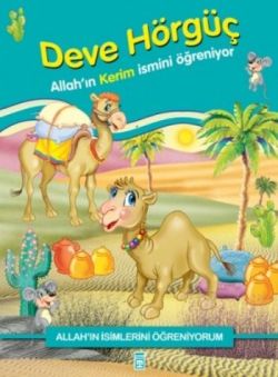 Allah'ın İsimlerini Öğreniyorum: Deve Hörgüç