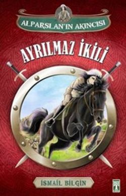 Alparslan'ın Akıncısı : Ayrılmaz İkili