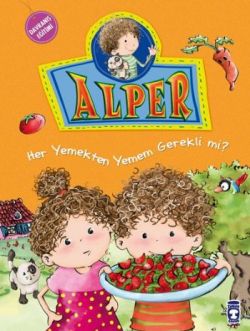 Alper - Her Yemekten Yemek Zorunda mıyım?