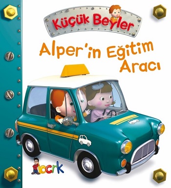 Alper'in Eğitim Aracı - Küçük Beyler (Ciltli)