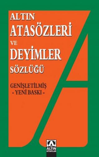 Altın Atasözleri ve Deyimler Sözlüğü