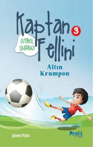 Altın Krampon - Futbol Sihirbazı Kaptan Fellini 3