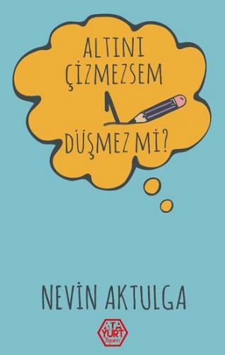 Altını Çizmezsem 1 Düşmez mi?