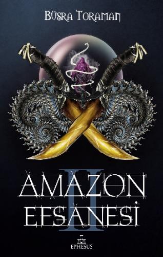 Amazon Efsanesi 2 - İhanetin Çarkları (Ciltli)